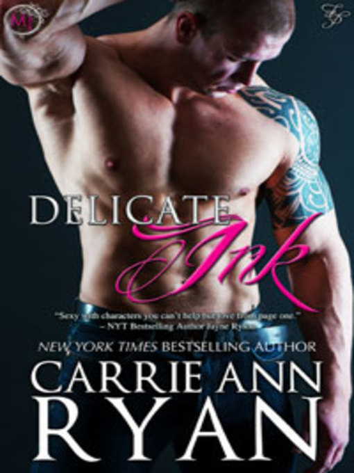 Title details for Delicate Ink by Carrie Ann Ryan - Available